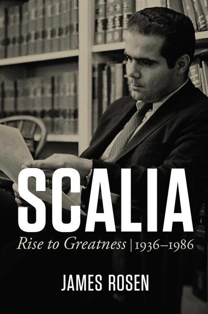 Scalia: Rise to Greatness, 1936 to 1986 - Ingram