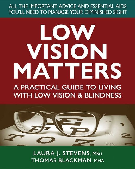 Low Vision Matters: A Practical Guide to Living with Low Vision & Blindness - Ingram