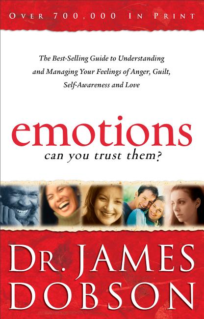 Emotions: Can You Trust Them?: The Best-Selling Guide to Understanding and Managing Your Feelings of Anger, Guilt, Self-Awareness and Love - Ingram