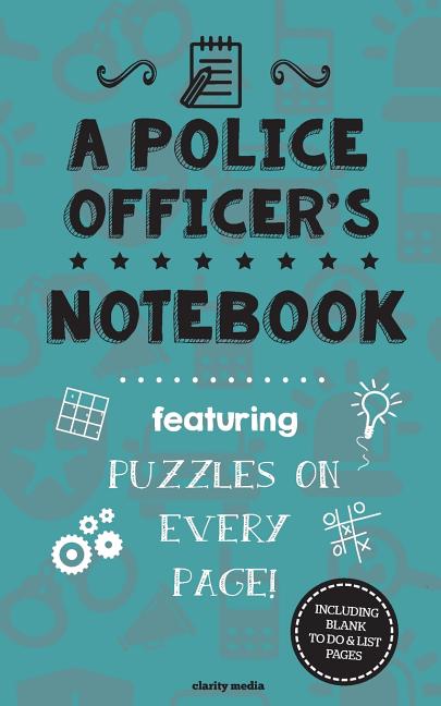 Police Officer's Notebook: Featuring 100 puzzles - Ingram