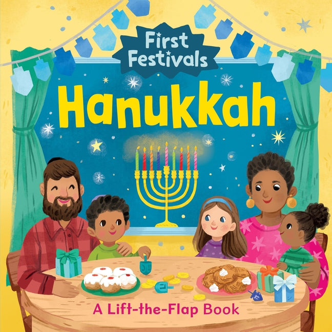 First Festivals: Hanukkah: A Lift-The-Flap Book - Ingram
