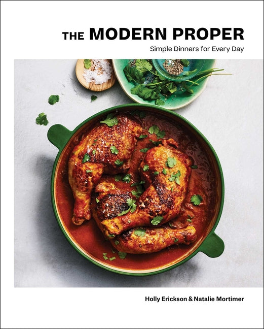 Modern Proper: Simple Dinners for Every Day (a Cookbook) - Ingram