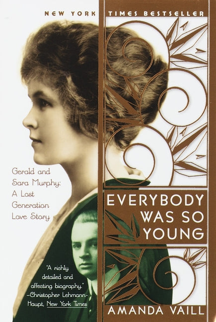 Everybody Was So Young: Gerald and Sara Murphy, a Lost Generation Love Story - Ingram