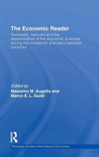 Economic Reader: Textbooks, Manuals and the Dissemination of the Economic Sciences during the 19th and Early 20th Centuries. - Ingram