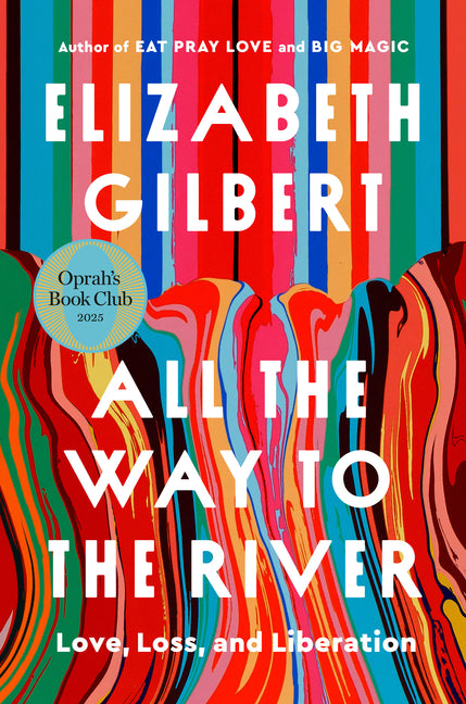 All the Way to the River: Oprah's Book Club: Love, Loss, and Liberation - Ingram