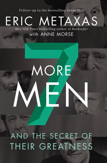 Seven More Men: And the Secret of Their Greatness - Ingram