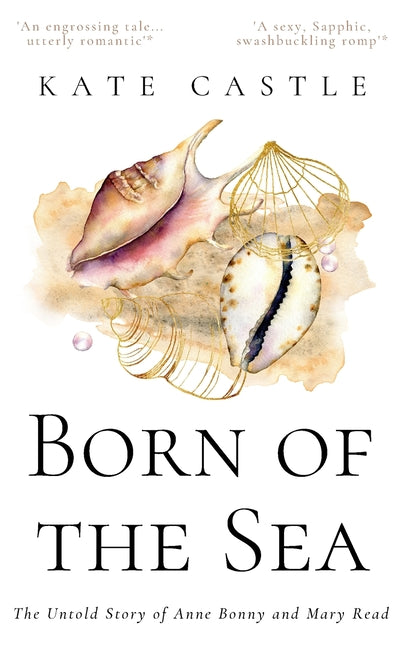 Born of the Sea: The Untold Story of Anne Bonny and Mary Read - Ingram