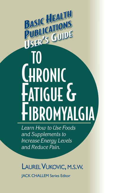 User's Guide to Chronic Fatigue & Fibromyalgia - Ingram
