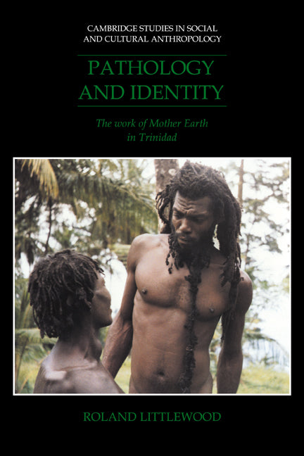 Pathology and Identity: The Work of Mother Earth in Trinidad (Revised) - Ingram