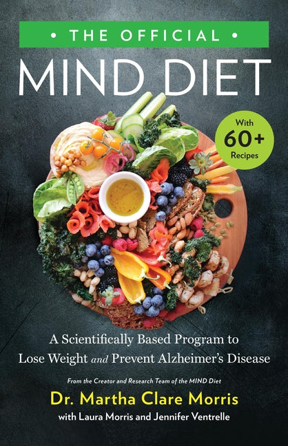 Official Mind Diet: A Scientifically Based Program to Lose Weight and Prevent Alzheimer's Disease - Ingram