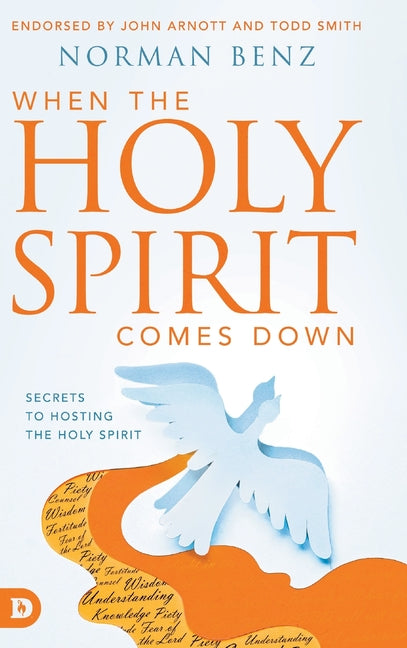 When the Holy Spirit Comes Down: Secrets to Hosting the Holy Spirit - Ingram