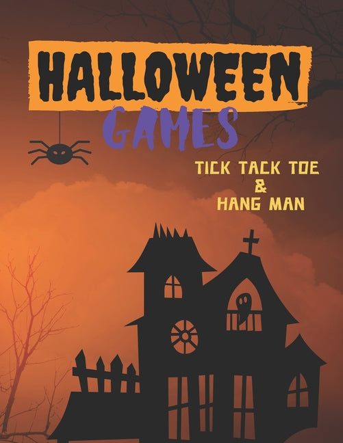Halloween Games: An Activity and Game Book Featuring Tic Tac Toe and Hang Man for the Entire Family - Ingram