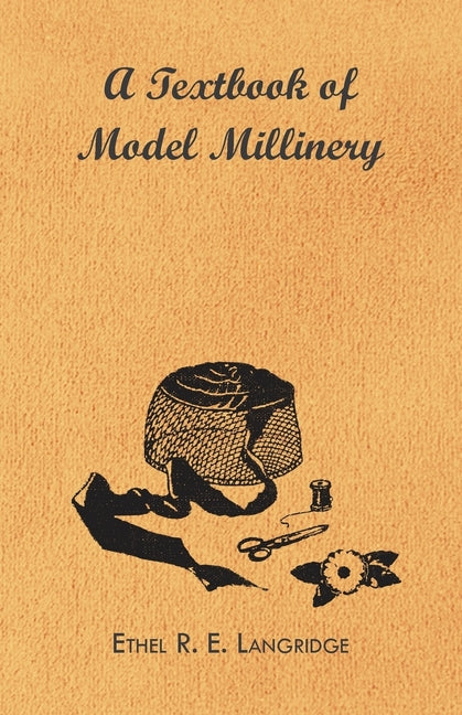 Textbook of Model Millinery - Ingram