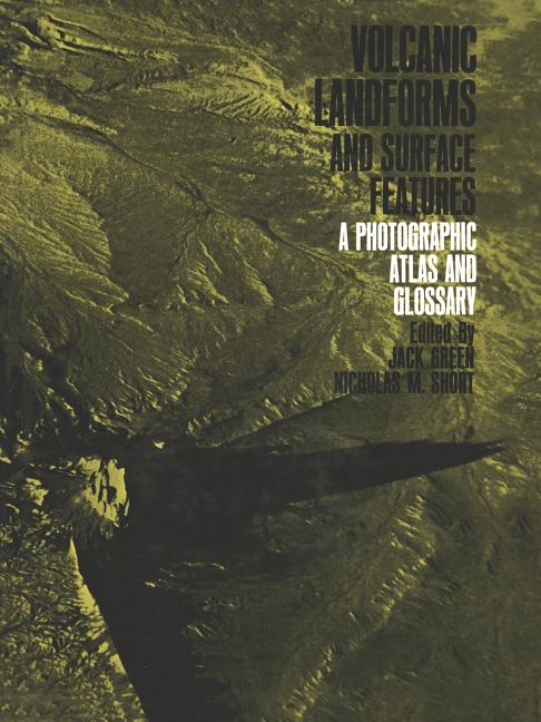 Volcanic Landforms and Surface Features: A Photographic Atlas and Glossary (Softcover Reprint of the Original 1st 1971) - Ingram