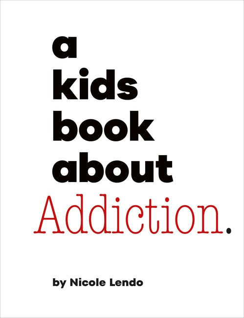 Kids Book about Addiction - Ingram