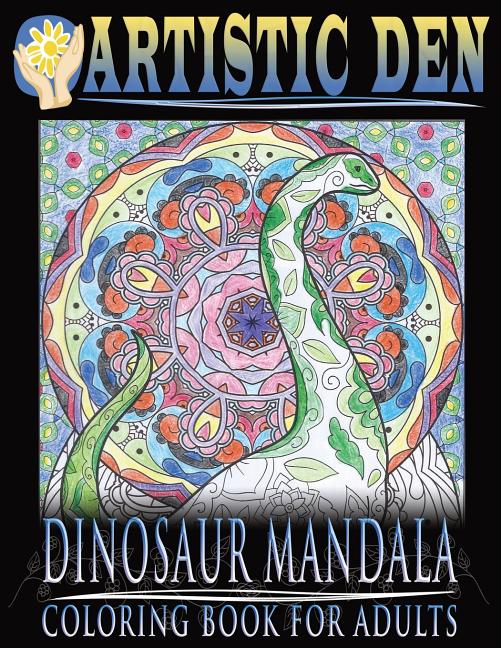 Dinosaur Mandala Coloring Book for Adults: Featuring Stress Relieving Patterns and Intricate Designs - Ingram
