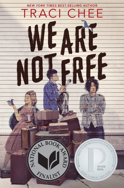 We Are Not Free: A Printz Honor Winner - Ingram