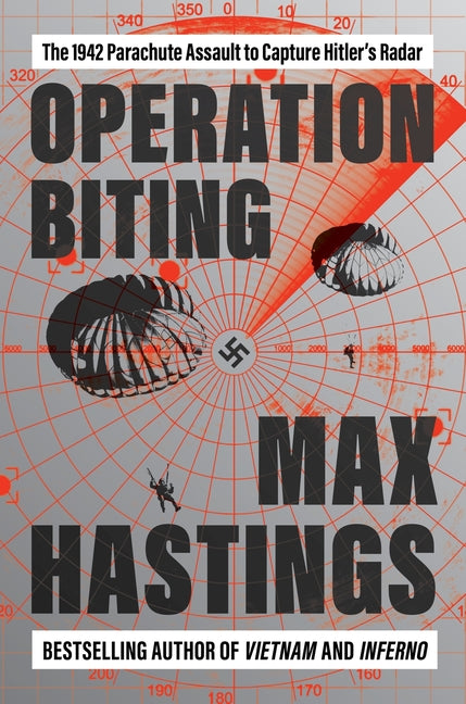 Operation Biting: The 1942 Parachute Assault to Capture Hitler's Radar - Ingram