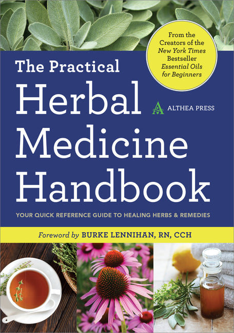 Practical Herbal Medicine Handbook: Your Quick Reference Guide to Healing Herbs & Remedies - Ingram