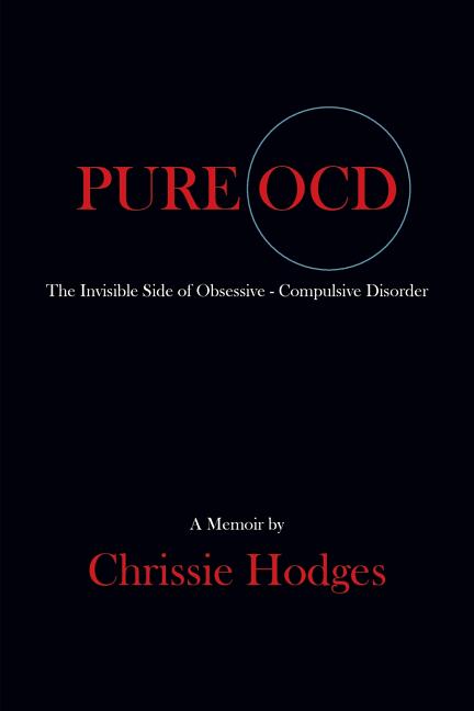 Pure Ocd: The Invisible Side of Obsessive-Compulsive Disorder - Ingram