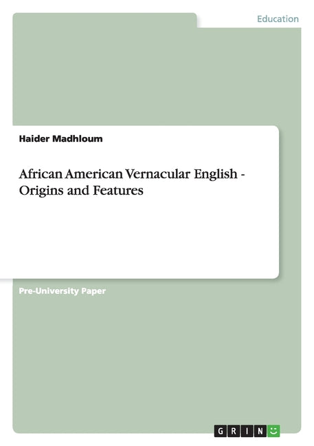 African American Vernacular English - Origins and Features - Ingram