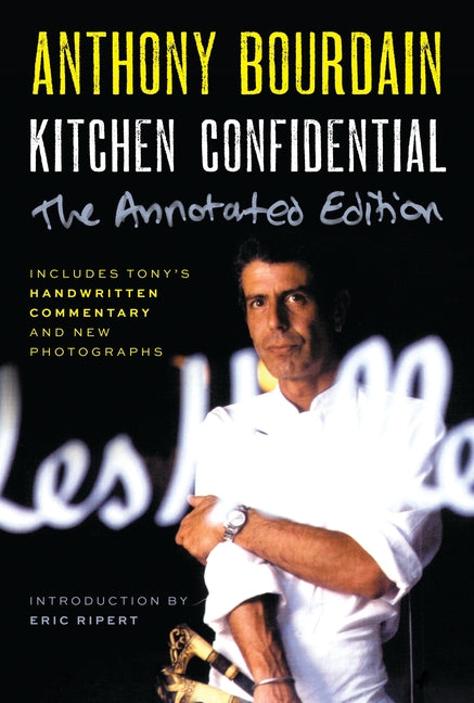 Kitchen Confidential Annotated Edition: Adventures in the Culinary Underbelly - Ingram