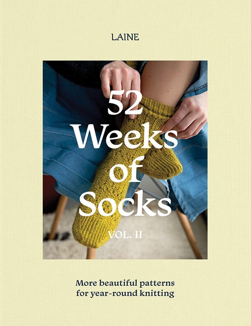 52 Weeks of Socks, Vol. II: More Beautiful Patterns for Year-Round Knitting - Ingram