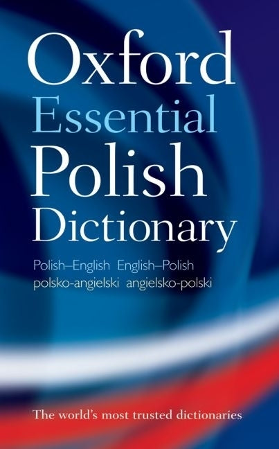Oxford Essential Polish Dictionary: Polish-English/English-Polish/Polsko-Angielski/Angielsko-Polski - Ingram