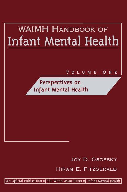 Waimh Handbook of Infant Mental Health, Perspectives on Infant Mental Health - Ingram