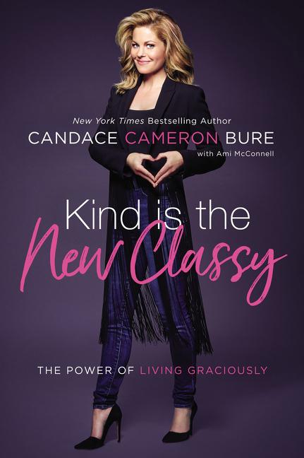 Kind Is the New Classy: The Power of Living Graciously - Ingram
