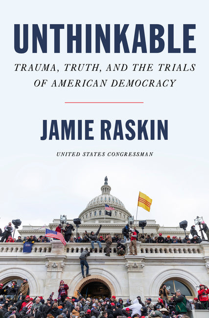 Unthinkable: Trauma, Truth, and the Trials of American Democracy - Ingram