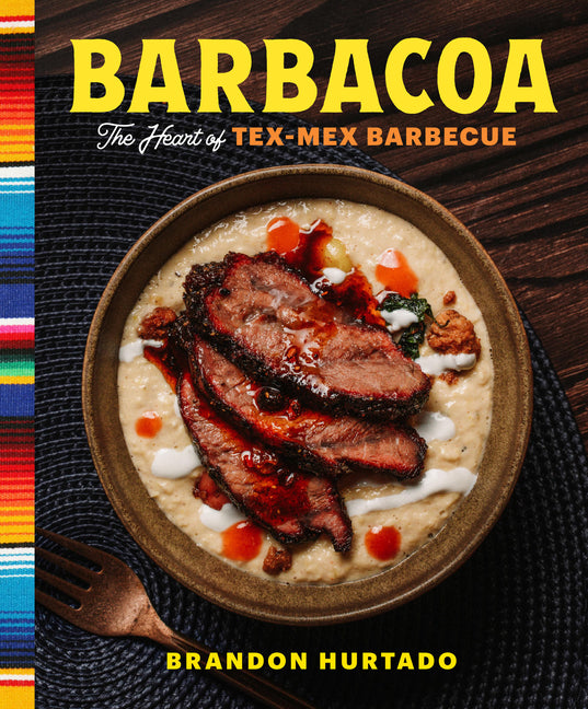 Barbacoa: The Heart of Tex-Mex Barbecue - Ingram