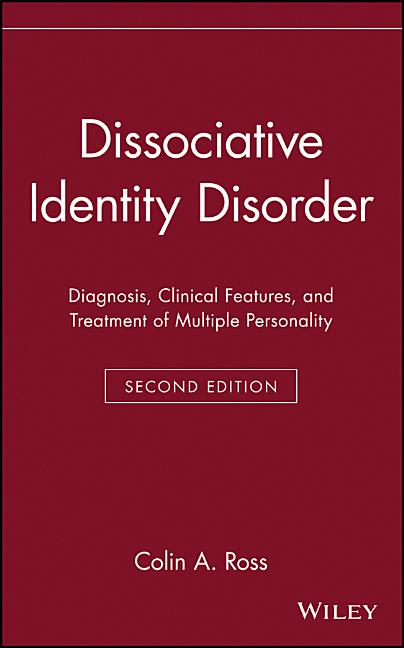 Dissociative Identity Disorder: Diagnosis, Clinical Features, and Treatment of Multiple Personality (Revised) - Ingram