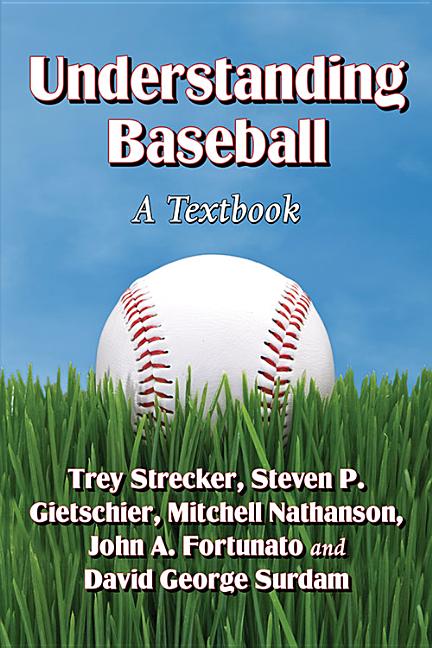 Understanding Baseball: A Textbook - Ingram