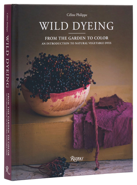 Wild Dyeing: From the Garden to Color - An Introduction to Natural Vegetable Dyes - Ingram
