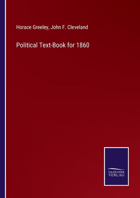 Political Text-Book for 1860 - Ingram