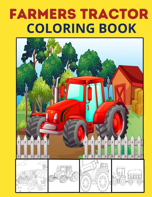 Farmers Tractor Coloring Book: Toddler Coloring Book For Creating a Diverse Color Tractors - Ingram