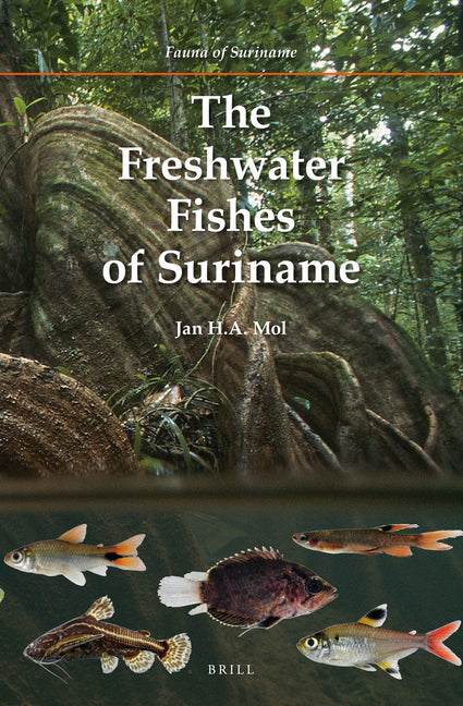 Freshwater Fishes of Suriname (Pp., 737 Ill.) - Ingram