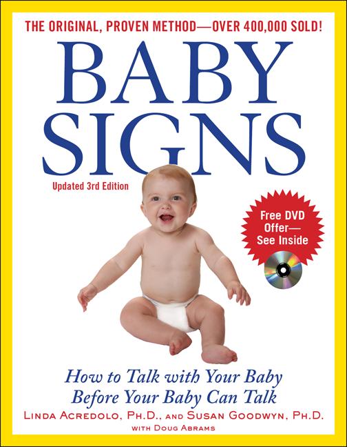 Baby Signs: How to Talk with Your Baby Before Your Baby Can Talk, Third Edition (Updated) - Ingram