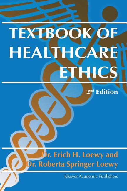 Textbook of Healthcare Ethics (2004) - Ingram