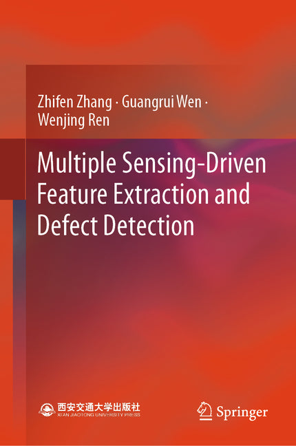Multiple Sensing-Driven Feature Extraction and Defect Detection - Ingram