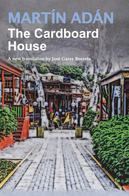 Cardboard House by Martín Adán: A new translation by José Garay Boszeta - Ingram