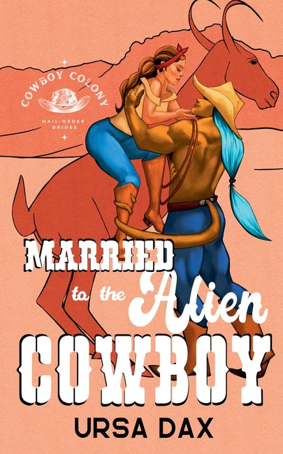Married to the Alien Cowboy - Ingram