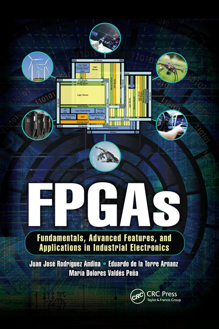 FPGAs: Fundamentals, Advanced Features, and Applications in Industrial Electronics - Ingram