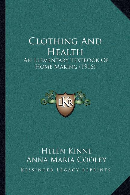 Clothing And Health: An Elementary Textbook Of Home Making (1916) - Ingram