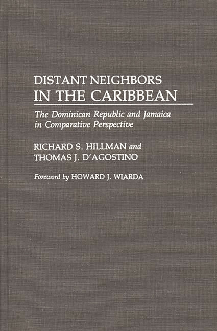 Distant Neighbors in the Caribbean: The Dominican Republic and Jamaica in Comparative Perspective - Ingram