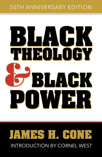 Black Theology and Black Power: 50th Anniversary Edition - Ingram