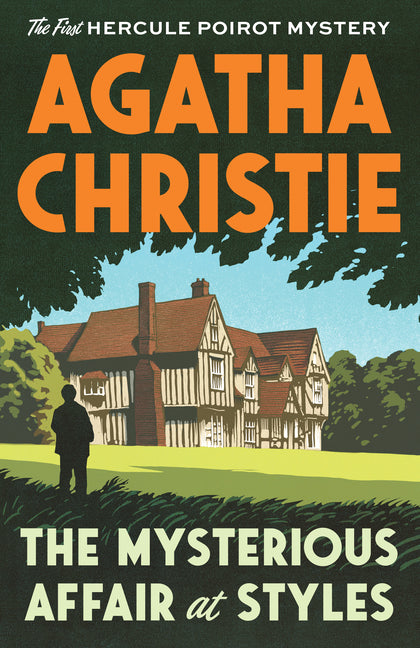 Mysterious Affair at Styles: The First Hercule Poirot Mystery - Ingram