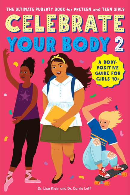 Celebrate Your Body 2: The Ultimate Puberty Book for Preteen and Teen Girls - Ingram