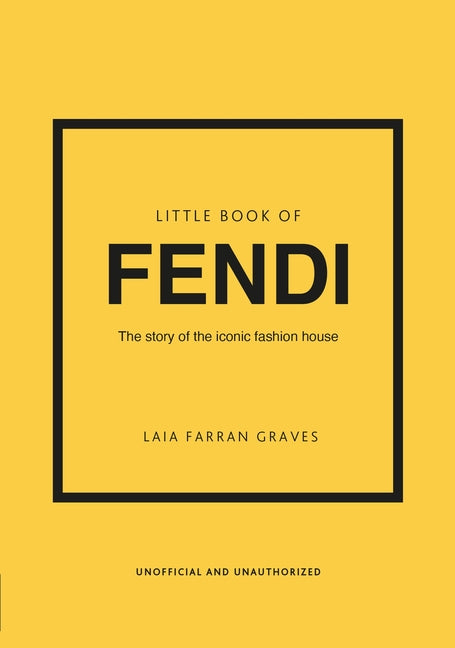 Little Book of Fendi: The Story of the Iconic Fashion Brand - Ingram